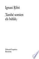 També somien els búfals