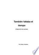 Tambien faltaba el tiempo