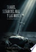 Tamiel, señor del mal y las moscas