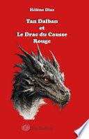 Tan dalban et le drac du causse rouge