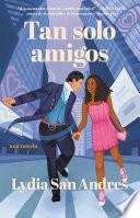 Tan solo amigos, Spanish-language edition of Only Friends