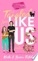 Tangled Like Us
