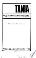 Tania, la guerrillera inolvidable