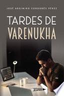 Tardes de Varenukha