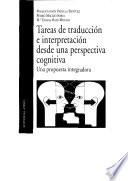 Tareas de traducción e interpretación desde una perspectiva cognitiva : una propuesta integradora