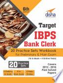 Target IBPS Bank Clerk 20 Practice Sets Workbook for Preliminary & Main Exam (16 in Book + 4 Online Tests) - 6th Edition