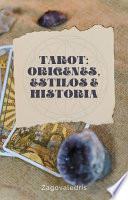 Tarot 1: Origenes, estilos e historia