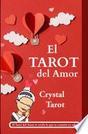 Tarot del Amor. La Guía Definitiva