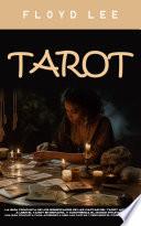 Tarot: La Guía Completa De Los Significados De Las Cartas Del Tarot Aprenda a Leer El Tarot en Español Y Comprenda El Mundo Intuitivo (Una Guía Completa Para Aprender a Leer Las Cartas Y Descubrir El Poder Del Tarot)