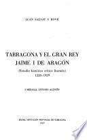 Tarragona y el gran rey Jaime I de Aragón