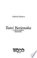 Tatei Yurienaka y otros cuentos huicholes