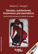 Tatuajes, autolesiones, fenómenos psicosomáticos