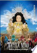 TAYTA NIÑO - Entre la promesa y el Milagro.