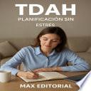 TDAH: Planificación sin estrés
