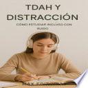 TDAH y distracción: cómo estudiar incluso con ruido