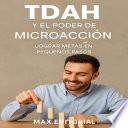 TDAH y el poder de microacción: Lograr metas en pequeños pasos
