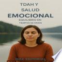 TDAH y salud emocional: equilibrio en tiempos de crisis