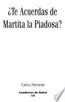Te acuerdas de Martita la piadosa?