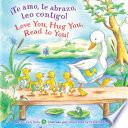 ¡Te amo, te abrazo, leo contigo!/Love you, Hug You, Read to You!