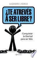 ¿Te atrevés a ser libre?