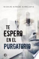 Te espero en el purgatorio