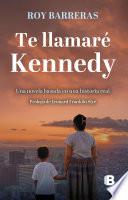 Te llamaré Kennedy