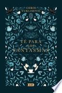 Té para los fantasmas