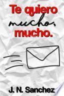 Te quiero mucho, mucho.