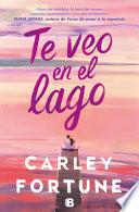 Te Veo En El Lago / Meet Me at the Lake