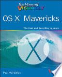 Teach Yourself VISUALLY OS X Mavericks