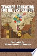 Teacher Education for the 21st Century