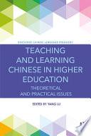 Teaching and Learning Chinese in Higher Education