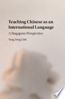 Teaching Chinese as an International Language