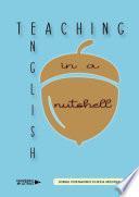 Teaching English in a Nutshell