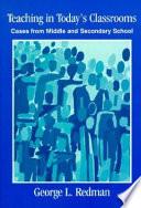 Teaching in Today's Classrooms