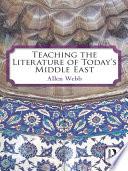 Teaching the Literature of Today's Middle East