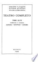 Teatro completo: Comedias y dramas; Olvidadiza. Manatiales. Ventolera