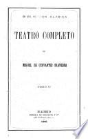 Teatro completo: Los baños de Argel. Pedro de Urdemalas. El rufián dichoso. La gran sultana