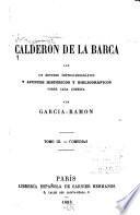 Teatro de Calderon de la Barca: Casa con dos puertas mala es de guardar. Guárdate del agua mansa. Luis Perez el gallego. Las manos blancas no ofenden. El alcalde de sí mismo