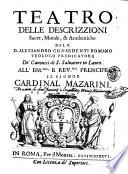 Teatro delle descrizzioni sacre, morali, & academiche del p.d. Alessandro Consedenti romano teologo predicatore de' Canonici di s. Saluatore in Lauro. ..