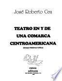 Teatro en y de una comarca centroamericana