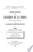 Teatro selecto: Comedias de capa y espada: Casa con dos puertas mala es de guardar. La dama duende. No hay burlas con el amor. Mañanas de abril y mayo