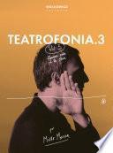 Teatrofonia Vol. 3 - oídos a la obra
