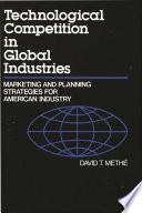 Technological Competition in Global Industries
