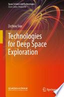 Technologies for Deep Space Exploration