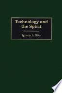 Technology and the Spirit