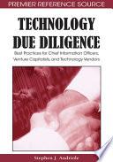 Technology Due Diligence: Best Practices for Chief Information Officers, Venture Capitalists, and Technology Vendors