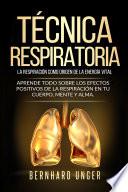 Técnica respiratoria - La respiración como origen de la energía vital