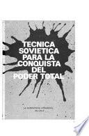 Tecnica sovietica para la conquista del poder total