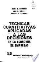 Técnicas Cuantitativas Aplicadas a Las Decisiones en la Economía de Empresas